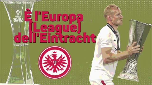 È l’Europa (League) dell’Eintracht, italiane ecco come si fa